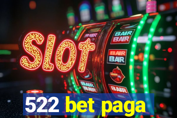 522 bet paga